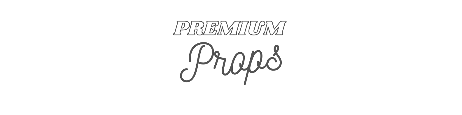 premium props